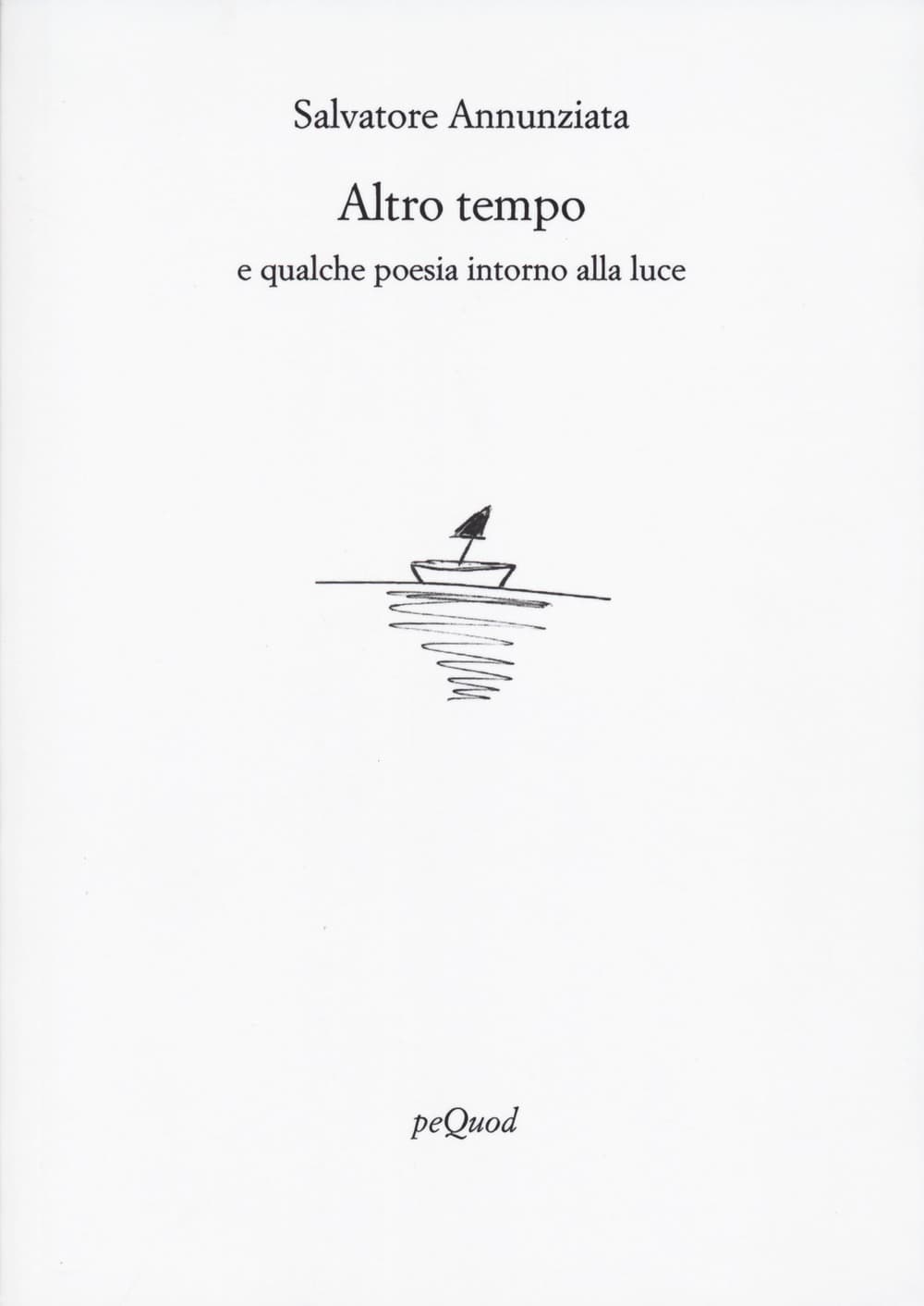 Altro tempo e qualche poesia intorno alla luce