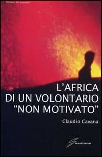 Africa di un volontario «non motivato»