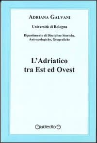 Adriatico tra est ed ovest