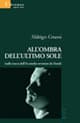 All'ombra dell'ultimo sole (sulle tracce dell'io-ameba avvistato da Freud)