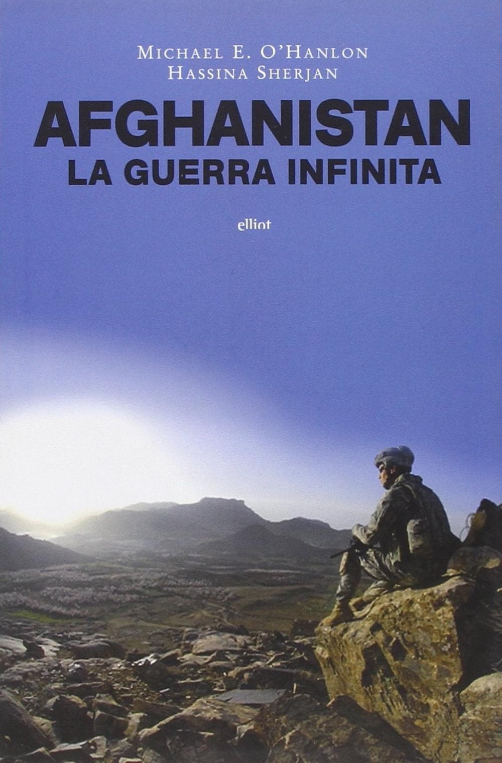 Afghanistan una guerra infinita? Perché resistere e come uscirne