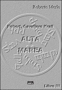 Alta Marea Robert, cavaliere Krall