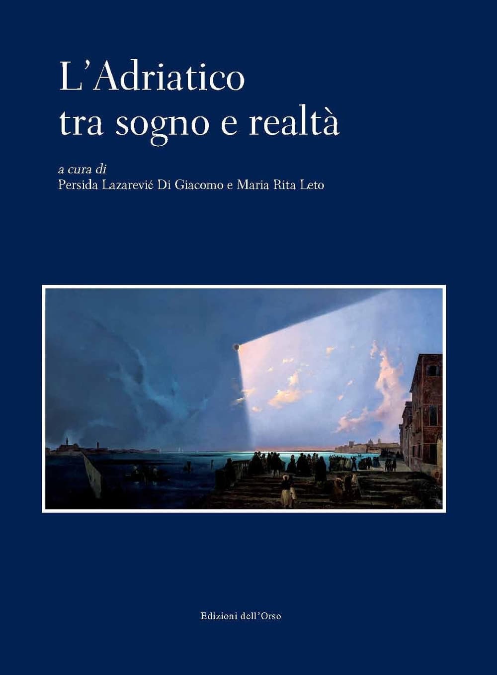 Adriatico tra sogno e realtà