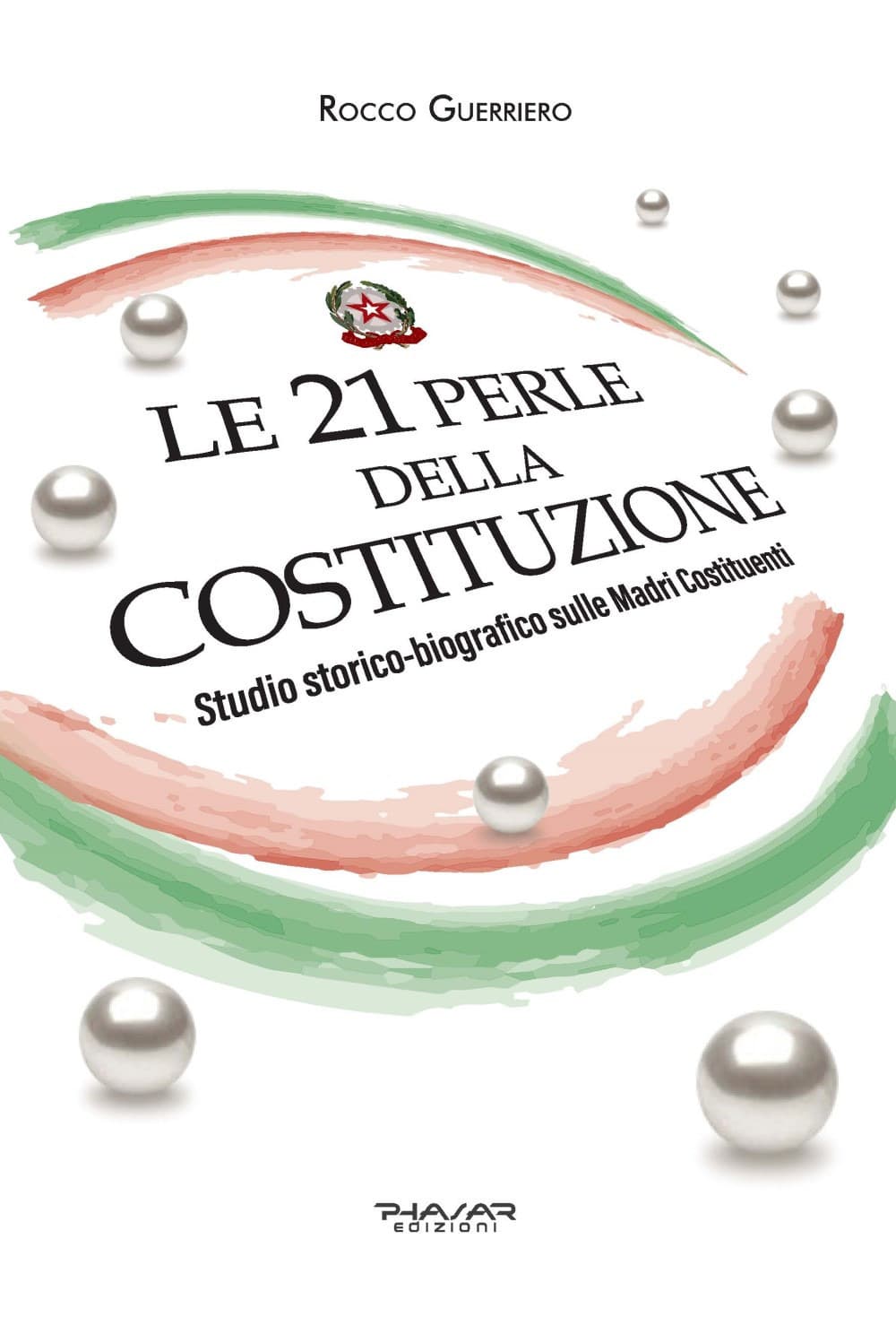 21 perle della Costituzione. Studio storico-biografico sulle Madri Costituenti