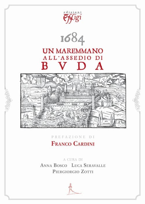 1684. Un maremmano all'assedio di Buda