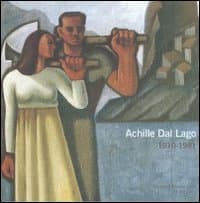 Achille dal Lago 1910-1981