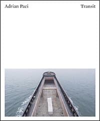 Adrian Paci: transit. Vies en transit-Lives in transit