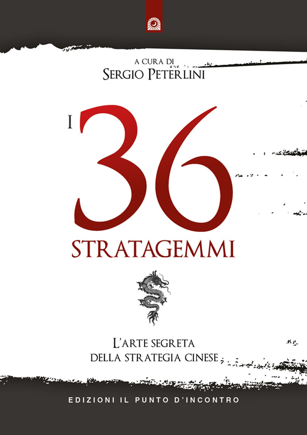 36 stratagemmi. L'arte segreta della strategia cinese