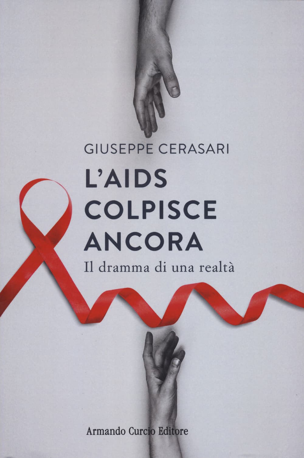 AIDS colpisce ancora. Il dramma di una realtà