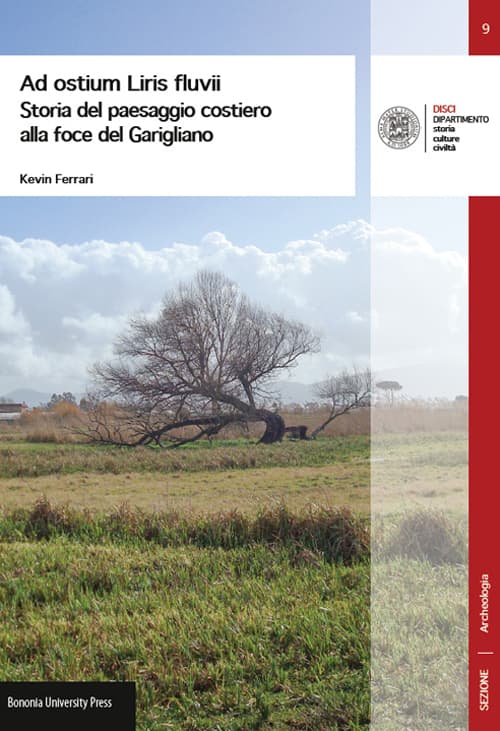 Ad ostium Liris fluvii. Storia del paesaggio costiero alla foce del Garigliano