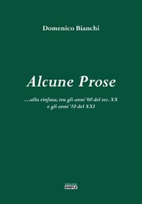 Alcune prose alla rinfusa, tra gli anni '60 del sec. XX e gli anni '10 del XXI