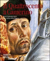 '400 a Camerino. Luce e prospettiva nel cuore della Marca