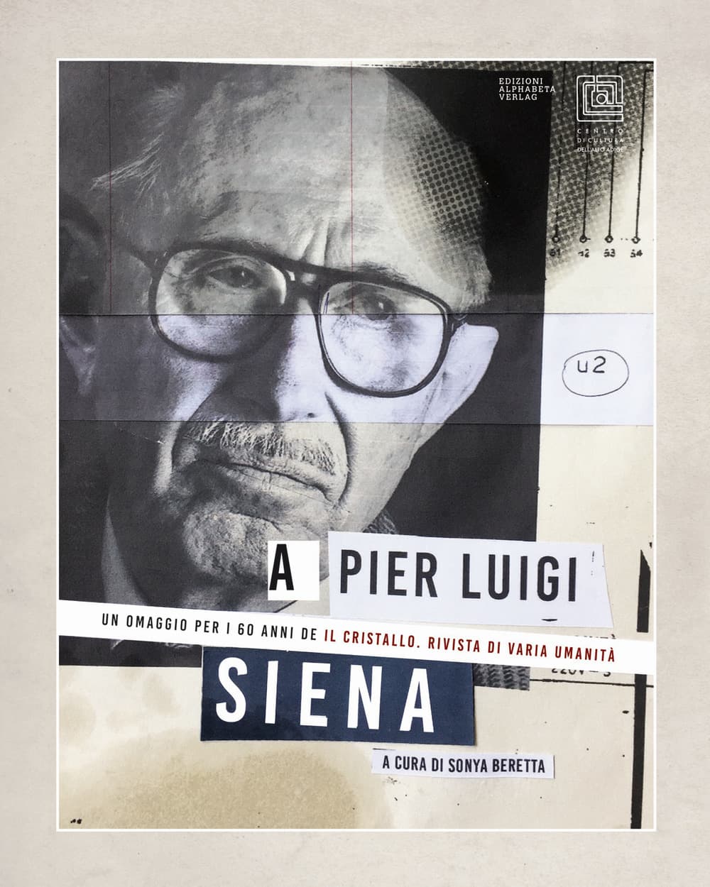 A Pier Luigi Siena. Un omaggo per i 60 anni de «Il Cristallo». Rivista di varia umanità