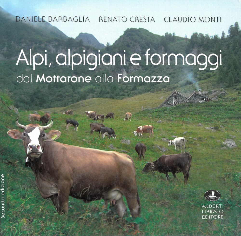 Alpi, alpigiani e formaggi dal Mottarone alla Formazza