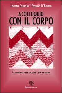 A colloquio con il corpo. Le impronte delle emozioni e dei sentimenti