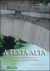 A testa alta. Passeggiate romane. I percorsi della memoria