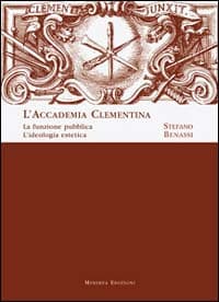 Accademia Clementina. La funzione pubblica. L'ideologia estetica