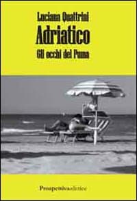 Adriatico. Gli occhi del puma