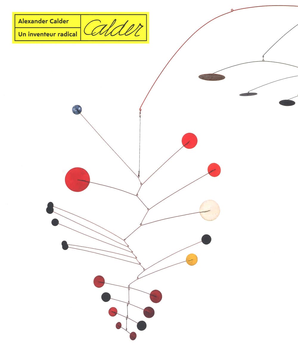 Alexander calder. Un inventeur radical