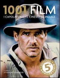 1001 film. I capolavori del cinema mondiale