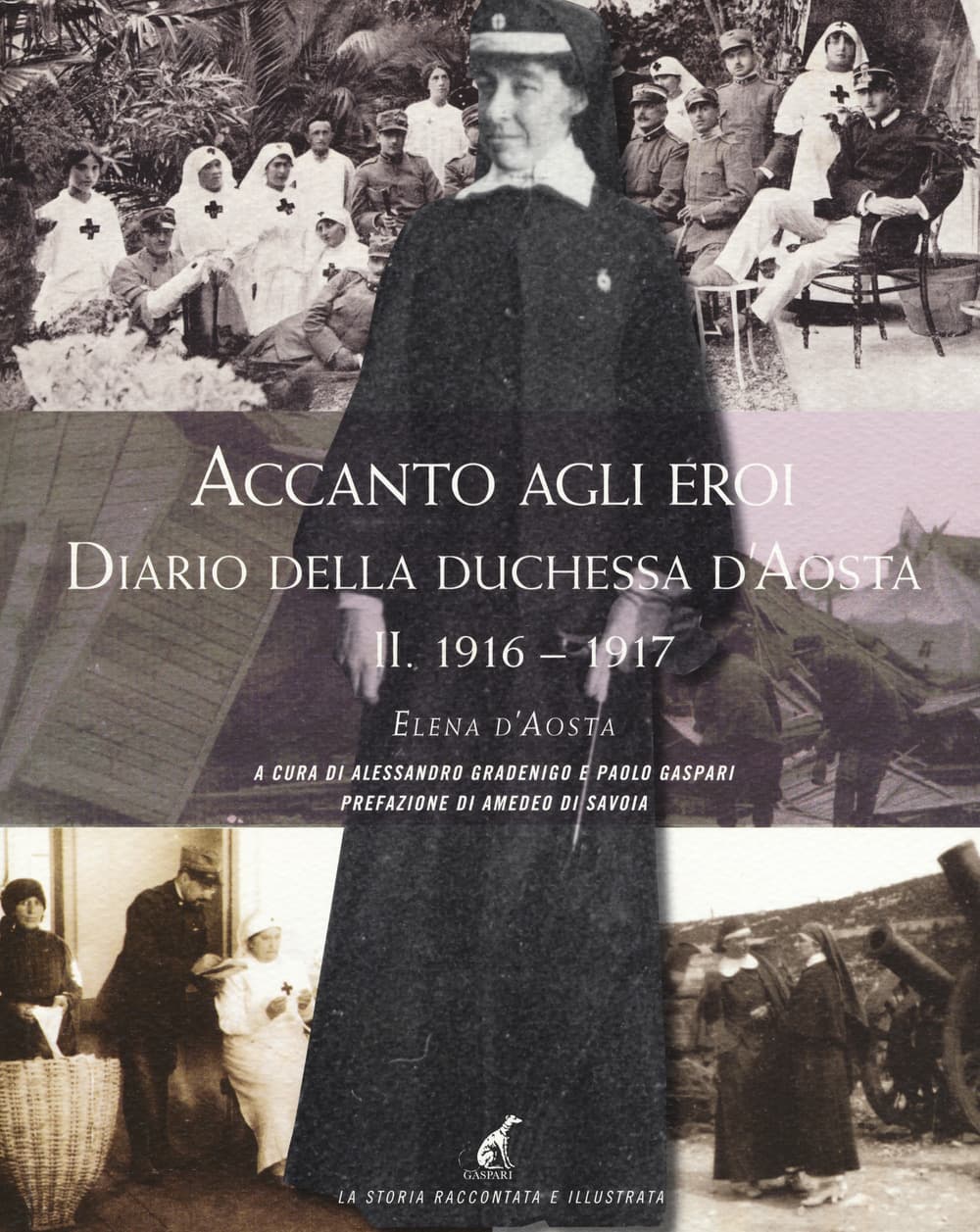 Accanto agli eroi. Diario della duchessa d'Aosta