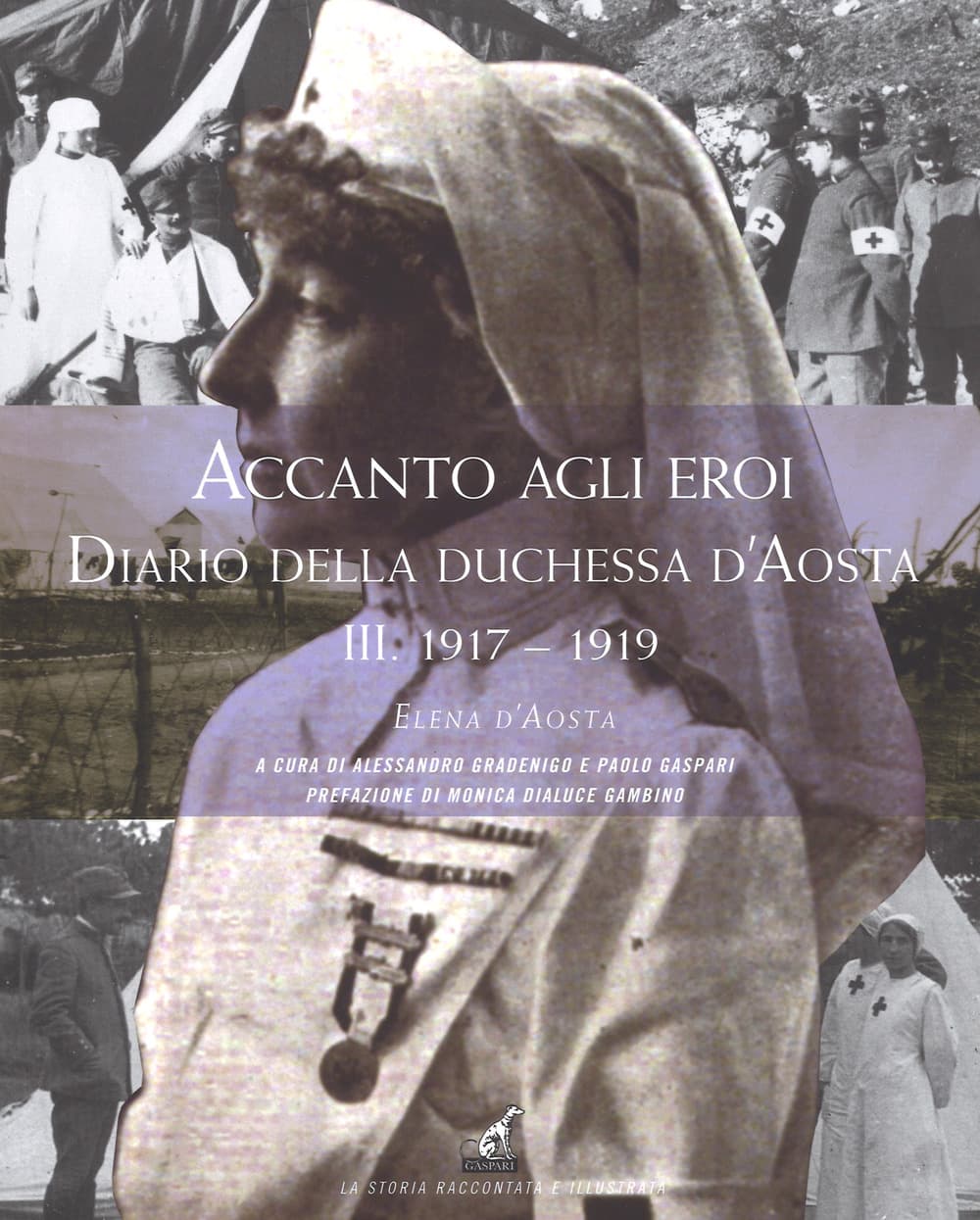 Accanto agli eroi. Diario della duchessa d'Aosta