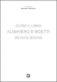 Alighiero e Boetti. Oltre il libro. Ediz. italiana e inglese