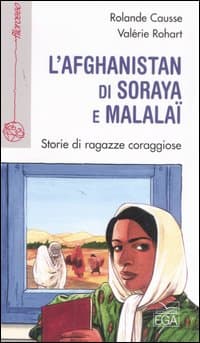 Afghanistan di Soraya e Malalaï. Storie di ragazze coraggiose