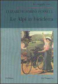 Alpi in bicicletta. Un primato femminile