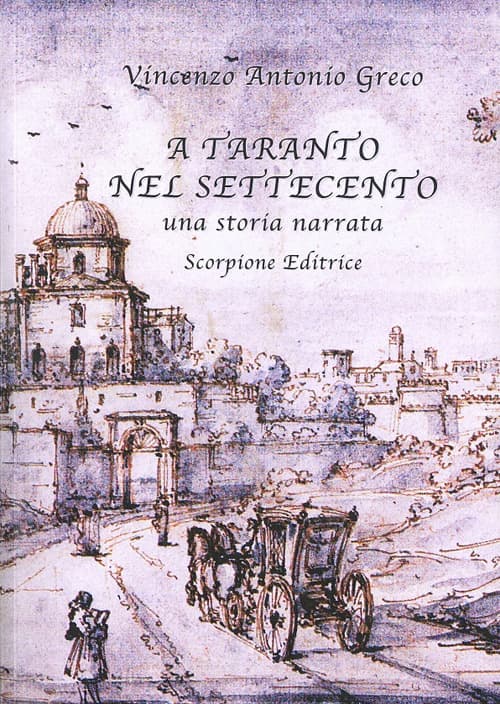 A Taranto nel Settecento. Una storia narrata