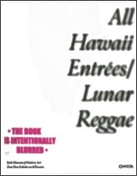 All Hawaii entrées/Lunar reggae. Catalogo della mostra (Dublin, 30 November 2006-18 February 2007)