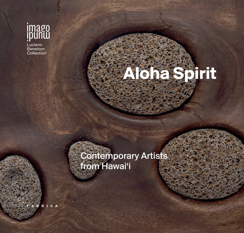Aloha spirit. Contemporary artists from Hawai‘i. Ediz. italiana e inglese
