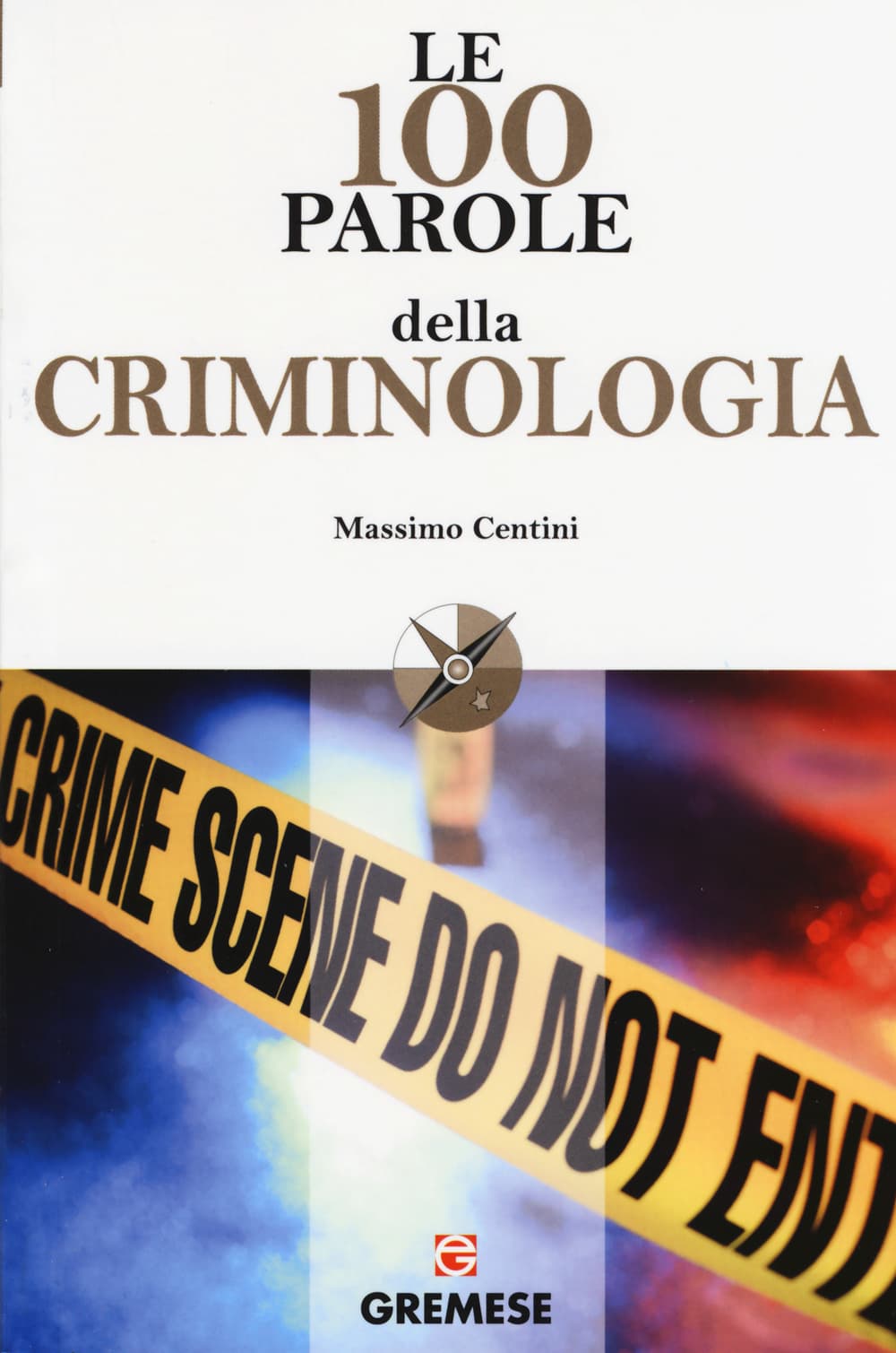 100 parole della criminologia