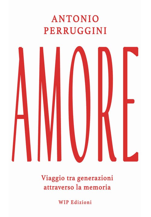 Amore. Viaggio tra generazioni attraverso la memoria