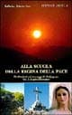 Alla scuola della Regina della pace. Meditazioni sui messaggi di Medjugorje