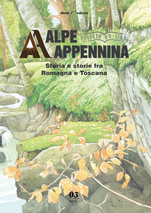 Alpe Appennina. Storia e storie fra Romagna e Toscana