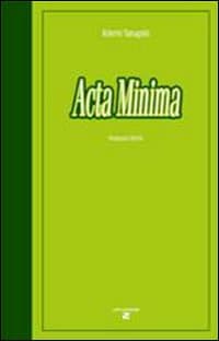 Acta minima. Teatro e racconti