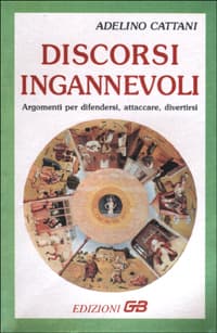 50 discorsi ingannevoli. Argomenti per difendersi, attaccare, divertirsi