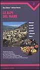 Alpi del mare. Itinerari turistici tra valli occitane e Ponente ligure