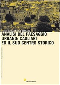 Analisi del paesaggio urbano: Cagliari e il suo centro storico