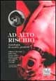 Ad alto rischio. Antologia di scritti proibiti