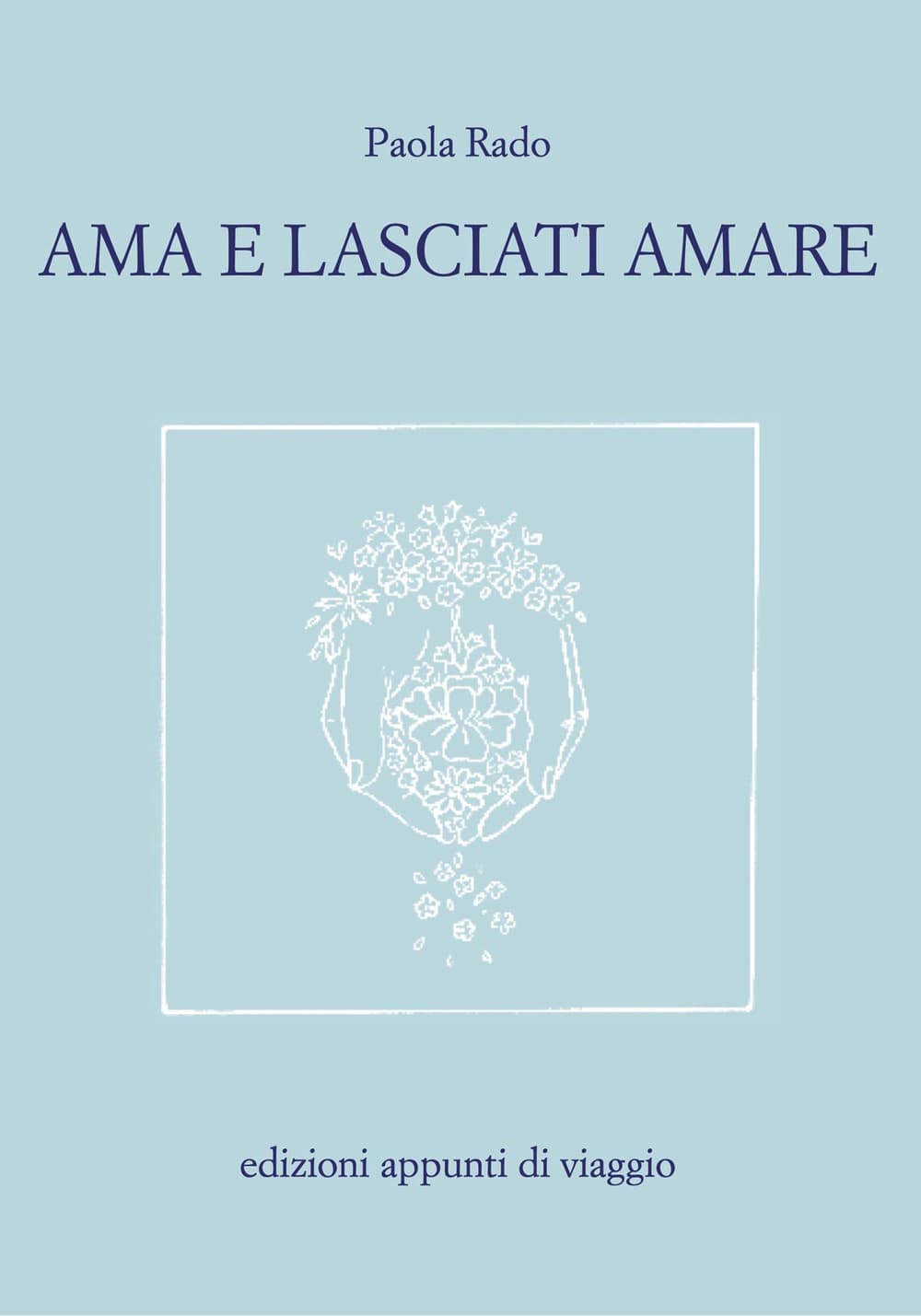 Ama e lasciati amare