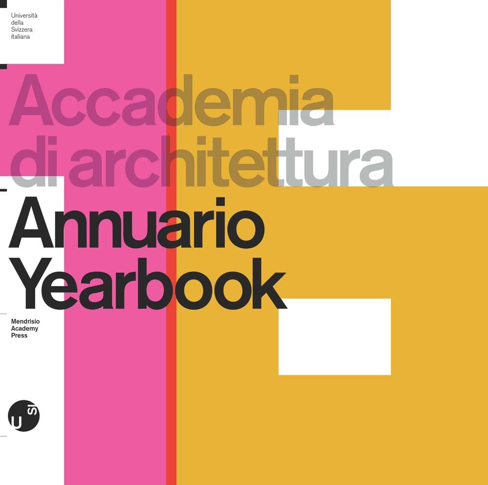 Accademia di architettura. AnnuarioYearbook 2016