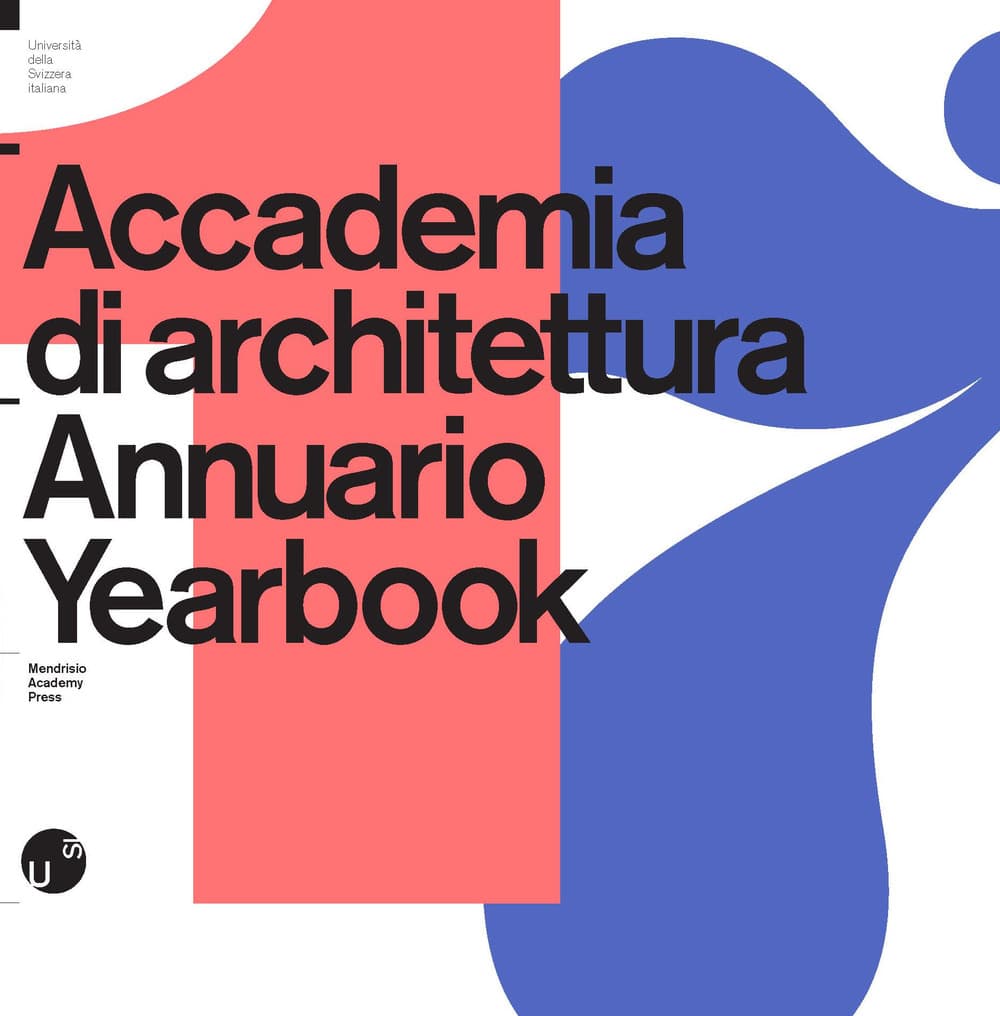Accademia di architettura. Annuario-Yearbook 2017
