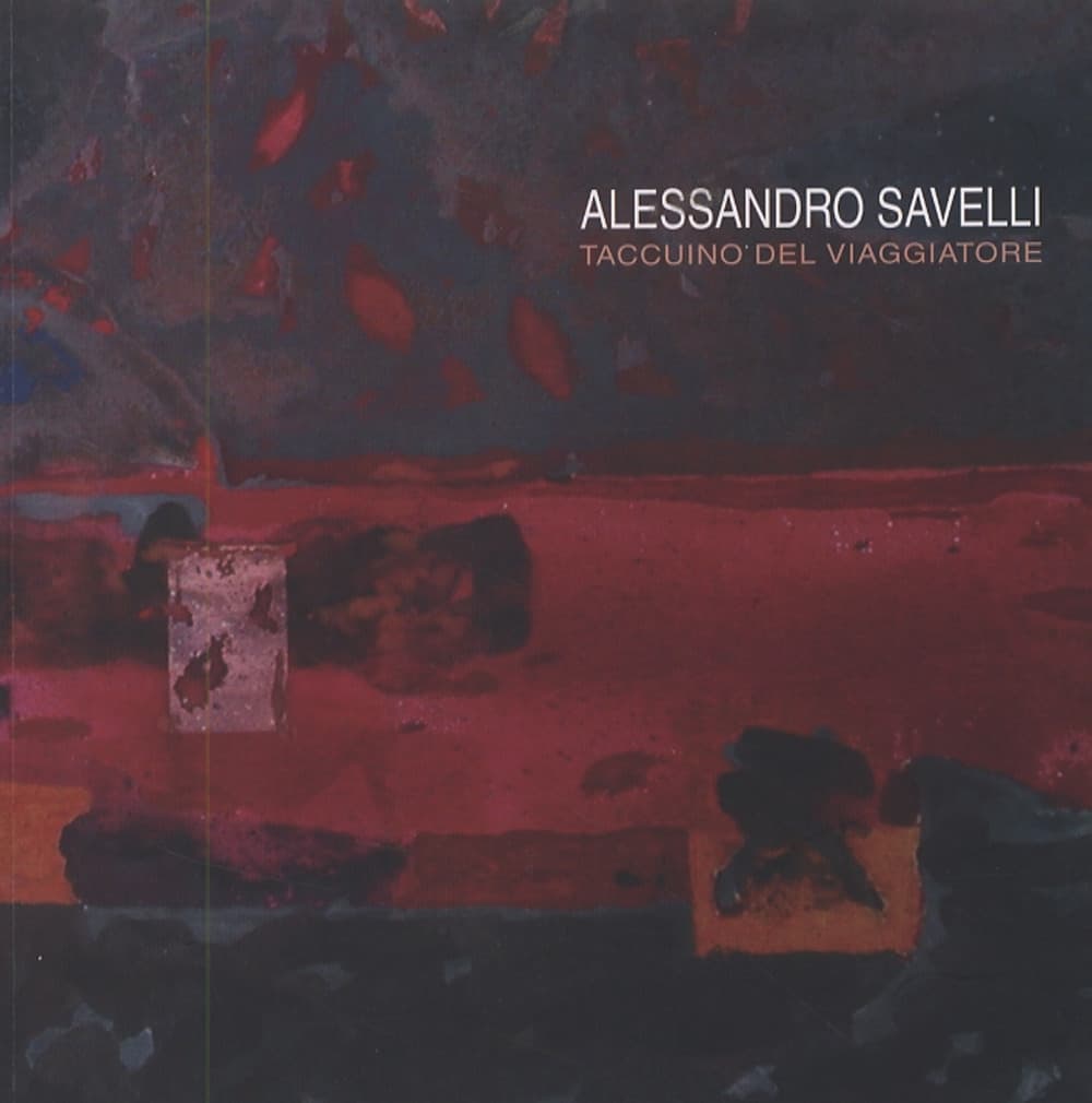 Alessandro Savelli. Taccuino del viaggiatore