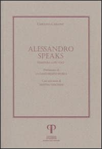 Alessandro Speaks. Tessitura a più voci