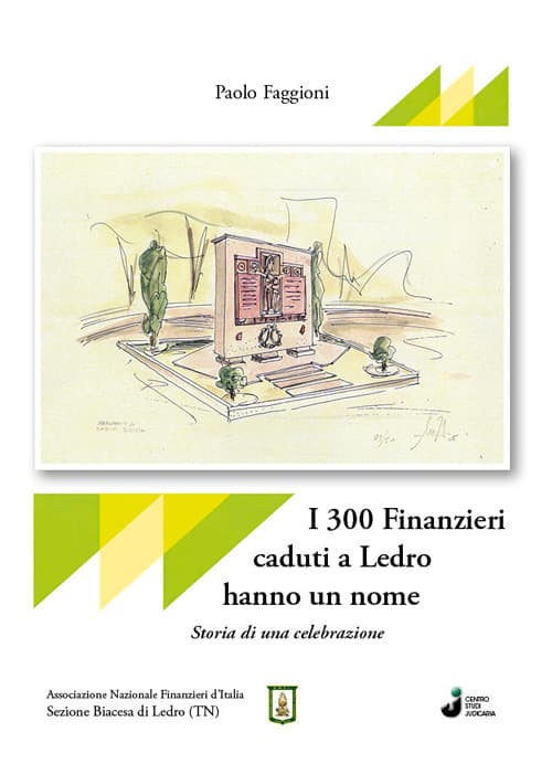 300 Finanzieri caduti a Ledro hanno un nome. Storia di una celebrazione