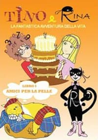 Amici per la pelle. Tino e Rina