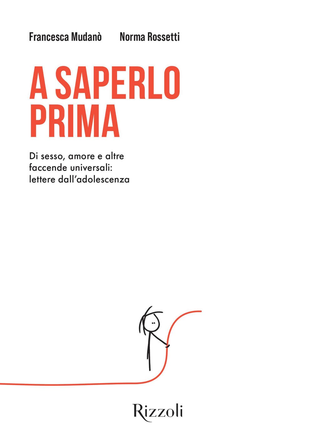 A saperlo prima. Di sesso, amore e altre faccende universali: lettere dall'adolescenza