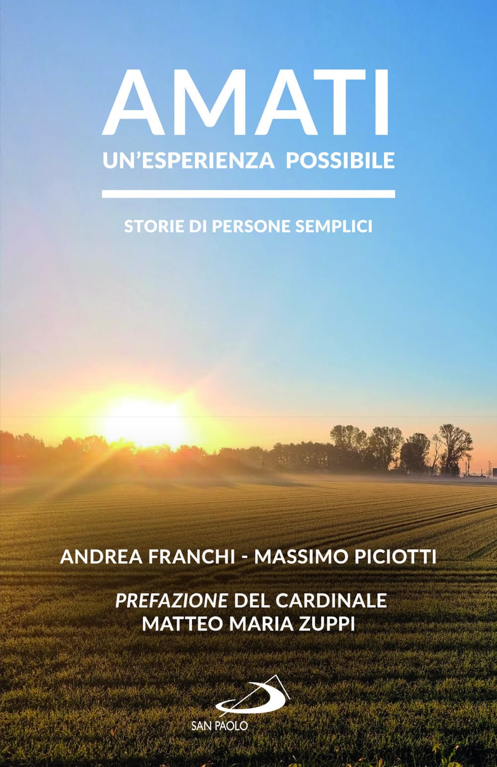 Amati, un'esperienza possibile. Storie di persone semplici